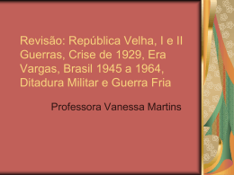 Revisão: República Velha, I e II Guerras, Crise de 1929,