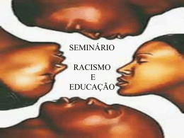 As relações entre racismo e educação.