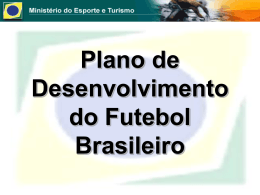 38 – Plano de Desenvolvimento do Futebol Brasileiro.