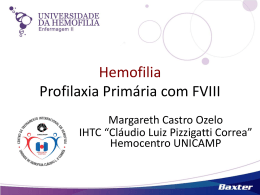 Hemofilia – Profilaxia Primária com FVIII – Dra. Margareth Ozelo