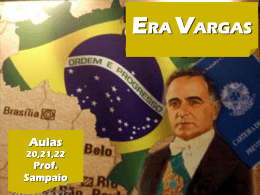 História – Prof. Sampaio ERA VARGAS de1930 a 1945 Extrema