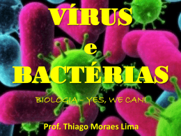 Vírus e Bactéria (prof Thiago) - 2º ano EM