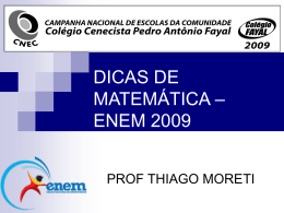 09 - ENEM - Professor Thiago Moreti - Dicas de Matemática