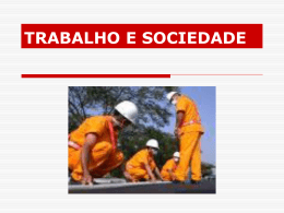 TRABALHO_ E_ SOCIEDADE_II