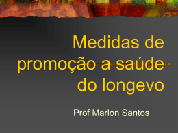 Medidas de promoção a saúde do longevo - Professor Marlon