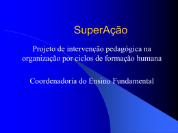 SuperAção - Projeto de intervenção pedagógica na organização por