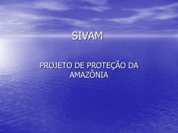 SIVAM – projeto de proteção a Amazônia