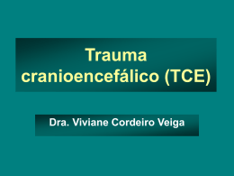 Trauma Cranioencefálico (TCE)