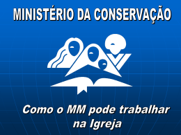 O Ministério da Conservação é um plano para conservar os novos