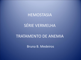 Hemostasia, serie vermelha e anemia