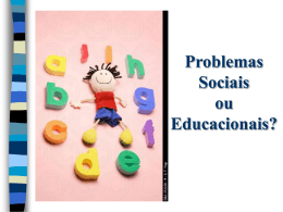 Prática Educativa x Problemas Sociais.