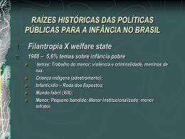 raízes históricas das políticas públicas para a infância no brasil