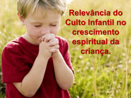 A relevância do Culto Infantil no desenvolvimento Espiritual da