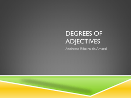 DEGREES OF ADJECTIVES