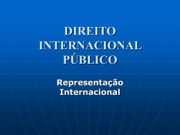 DIREITO INTERNACIONAL PÚBLICO Representação Internacional