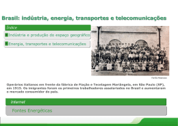 Brasil – Indústria, Energia, Transportes e Telecomunicações