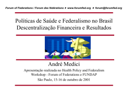 Políticas de Saúde e Federalismo no Brasil: Estrutura Política e