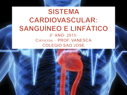 Sistema Cardiovascular Sanguíneo e Linfático