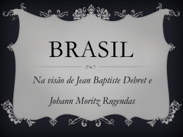 Brasil NA VISÃƒÆ`O DE DEBRTE E RUGENDAS