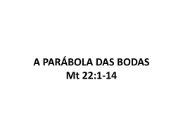 A PARÁBOLA DAS BODAS Mt 22:1-14