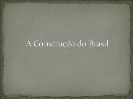 A Construção do Brasil.