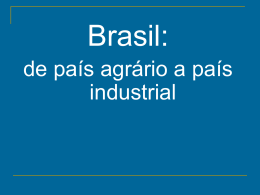 Brasil Agrário a Industrial
