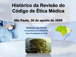 Dr. Roberto d`Ávila - Histórico da Revisão do Código de Ética Médica
