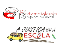 Paternidade Responsável - Justiça vai à Escola