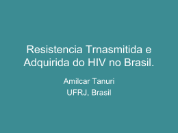 Resistência transmitida e adquirida do HIV no Brasil