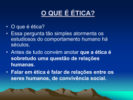 ÉTICA: a questão do SER e do DEVE-SER