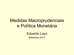 Medidas Macroprudenciais e Política Monetária
