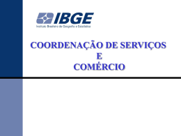 As pesquisas da coordenação de serviços e comércio do IBGE