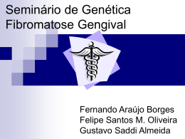 Seminário de Genética Fibromatose Gengival