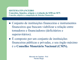SISTEMA FINANCEIRO A atual estrutura do Sistema Financeiro