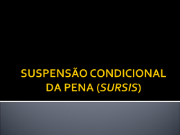 SUSPENSÃO CONDICIONAL DA PENA (SURSIS)
