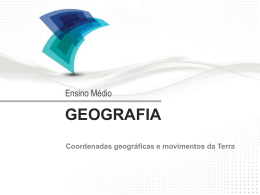 Coordenadas geográficas e movimentos da Terra I