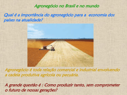 Agronegócio no Brasil e no mundo