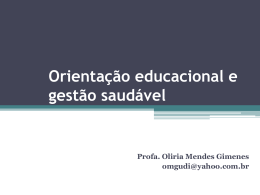 Orientação educacional e gestão saudável (Slides