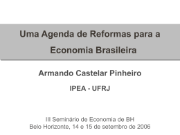 Brazil: A Reform Agenda Armando Castelar Pinheiro
