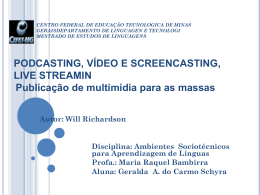 Apresentação Podcasting,video and screencasting final 1
