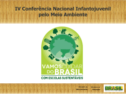PPT - Conferência Nacional Infantojuvenil pelo Meio Ambiente