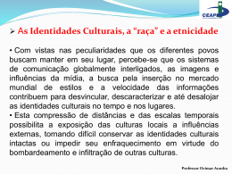 As Identidades Culturais, a “raça”