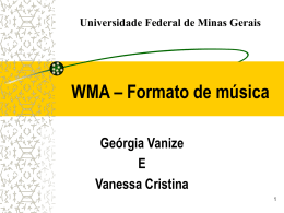 WMA – Formato de música - Universidade Federal de Minas Gerais
