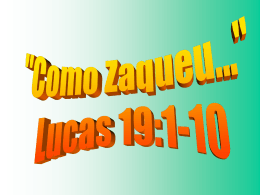 COMO ZAQUEU… Lucas 19: 1-10