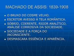 MACHADO DE ASSIS: 1839-1908