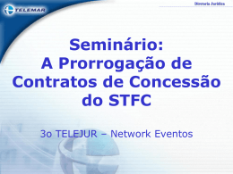 A Prorrogação de Contratos de Concessão do STFC
