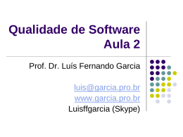 Qualidade de Software Aula 1 - Prof. Dr. Luis Fernando Garcia