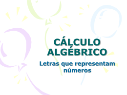 CÁLCULO ALGÉBRICO Letras que representam números