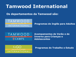 Tamwood International Os departamentos da Tamwood são