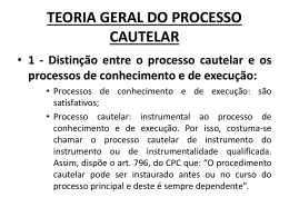 TEORIA GERAL DO PROCESSO CAUTELAR